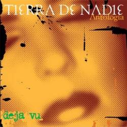 Tierra De Nadie : Deja Vú (Antología)